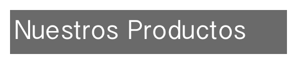 Nuestros Productos